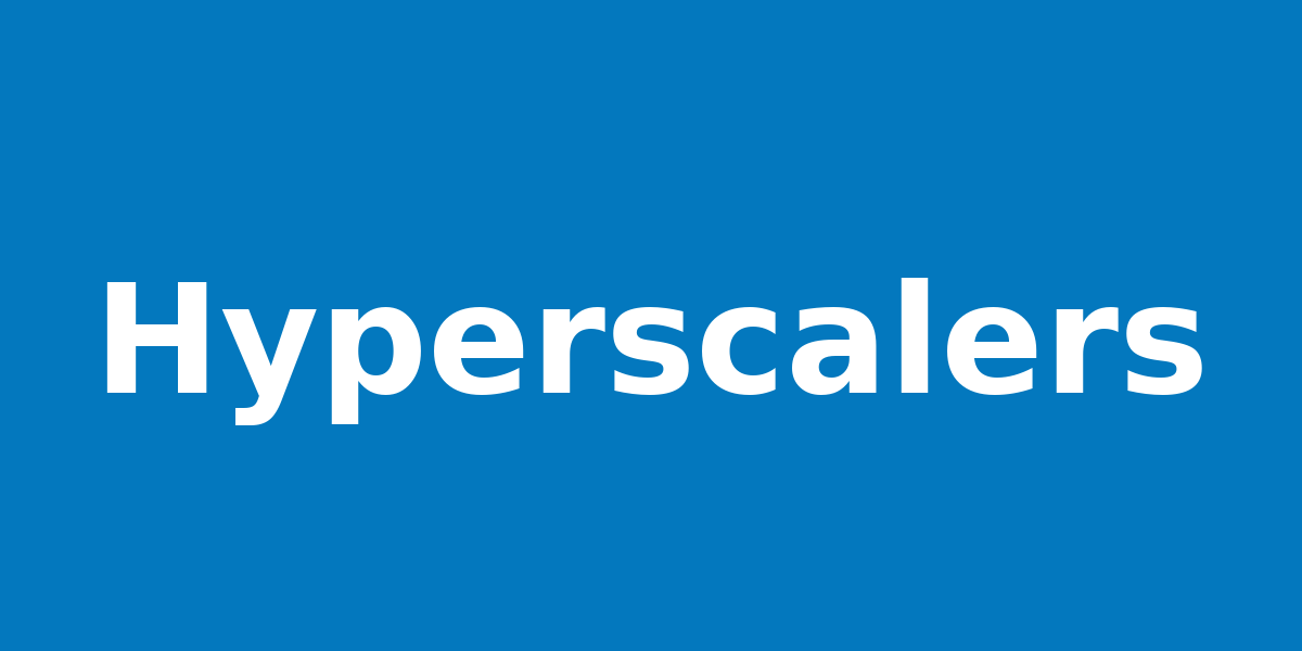 Cloud Hyperscalers